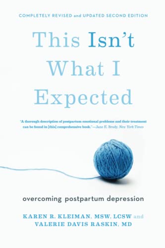 This Isn't What I Expected: Overcoming Postpartum Depression This Isn't What I Expected: Overcoming Postpartum Depression