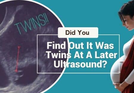 Did You Find Out It Was Twins At A Later Ultrasound?